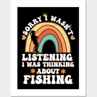 Funny Sorry I Wasn't Listening I Was Thinking About Fishing Groovy Retro Design Fisher Birthday Gift Ideas Posters and Art